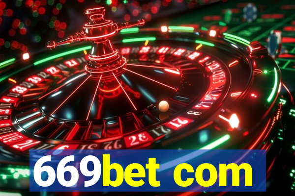 669bet com